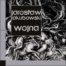 Wojna - Jakubowski Jarosław