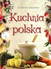 Kuchnia polska - Elżbieta Adamska