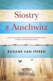 Siostry z Auschwitz - van Iperen Roxane