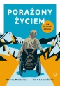 Porażony życiem. Jak wyjechać z piekła - Rafał Miszkiel, Ewa Raczyńska