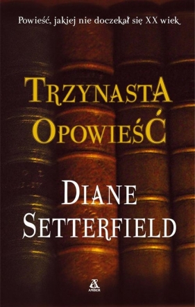 Trzynasta opowieść - Diane Setterfield