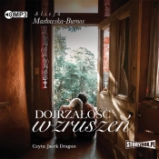 Dojrzałość wzruszeń - Alicja Masłowska-Burnos