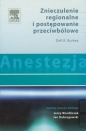 Anestezja Znieczulenie regionalne i postępowanie przeciwbólowe - Dell R. Burkey