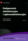 Postępowanie administracyjne i sądowoadministracyjne Adamiak Barbara, Borkowski Janusz