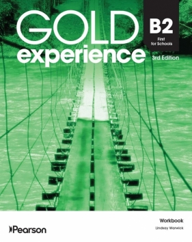 Gold Experience 3rd. B2 First for Schools WB - Opracowanie zbiorowe