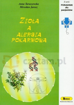 Zioła a alergia pokarmowa - Taraszewska Anna, Jarosz Mirosław