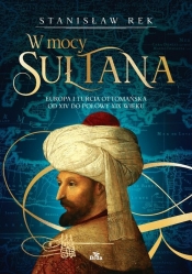 W mocy sułtana - Stanisław Rek