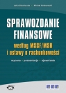 Sprawozdanie finansowe 2009 według MSSF/MSR i Ustawy o rachunkowości. Wycena ? prezentacja ? ujawnia