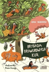 Brygada Brawurowych Kur i nowe porządki - Adam Skrodzki