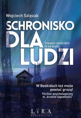 Schronisko dla ludzi. - Szlęzak Wojciech