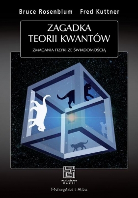 Zagadka teorii kwantów - Rosenblum Bruce, Kuttner Fred