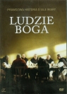 Ludzie Boga Prawdziwa historia o sile wiary