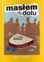 Masłem do dołu - Petr Šabach