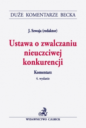 Ustawa o zwalczaniu nieuczciwej konkurencji. Komentarz
