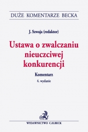 Ustawa o zwalczaniu nieuczciwej konkurencji. Komentarz