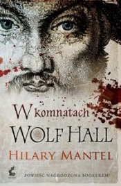 W komnatach Wolf Hall - Mantel Hilary