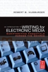 Introduction to Writing for Electronic Media Musburger, Robert B.