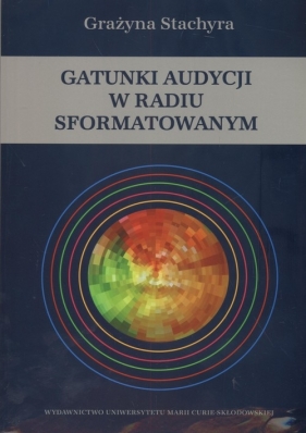 Gatunki audycji w radiu sformatowanym - Stachyra Grażyna