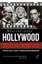 Mroczne serce Hollywood - Douglas Thompson