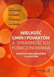 Wielkość gmin i powiatów a sprawność ich funkcjonowania - Anna Kurniewicz, Paweł Swianiewicz, Adam Gendźwiłł, Julita Łukomska