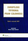 Europejski Trybunał Praw Człowieka wybór orzeczeń 2007