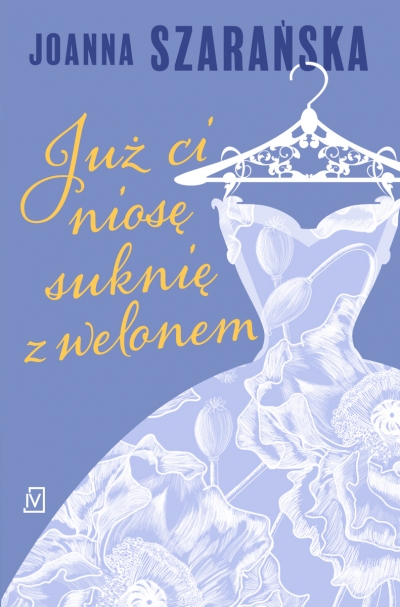 <img src='https://webimage.pl/pics/529/9/d9788368889529.jpg' style='height:440px' /> Już ci niosę suknię z welonem