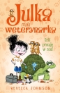 Julka - mała weterynarka Tom 6 Dziś pracuję w zoo! - Rebecca Johnson