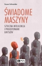 Świadome maszyny - Susan Schneider
