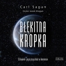 Błękitna kropka Carl Sagan