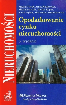 Opodatkowanie rynku nieruchomości - Thedy Michał, Pleskowicz Anna, Sawicki Michał<br />