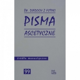 Pisma ascetyczne - św. Diadoch z Fotyki
