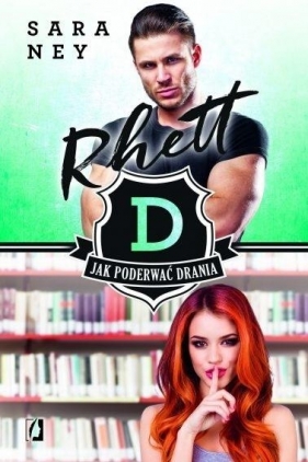 Rhett. Jak poderwać drania? - Sara Ney