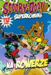 Scooby-Doo! Superkomiks 15 Na rowerze