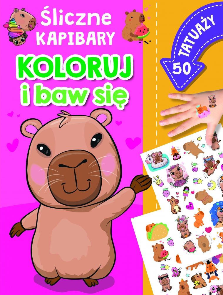 Śliczne kapibary. Koloruj i baw się. 50 tatuaży