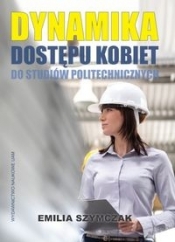 Dynamika dostępu kobiet do studiów politechnicznych.