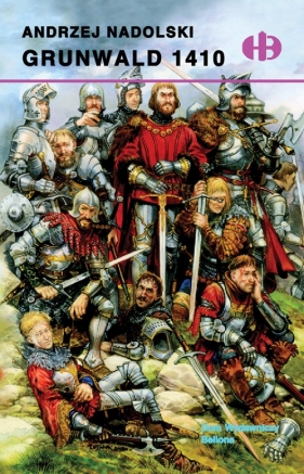 Grunwald 1410 - Nadolski Andrzej