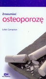 Zrozumieć osteoporozę Compston Juliet
