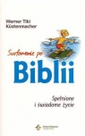 Surfowanie po Biblii Spełnione i świadome życie Kustenmacher Werner Tiki