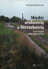Między oralnością a literackością Proza wiejska Adolfa Dygasińskiego Radowska-Lisak Mirosława