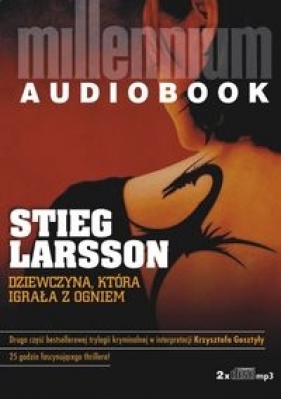 Dziewczyna, która igrała z ogniem (Audiobook) - Stieg Larsson