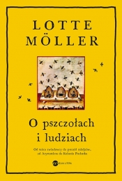 O pszczołach i ludziach (wyd. 2) - Lotte Möller