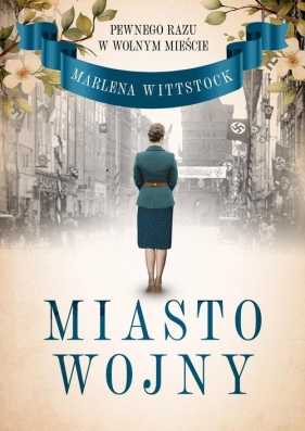 Pewnego razu w Wolnym Mieście - Wittstock Marlena