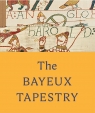 The Bayeux Tapestry Lloyd de Beer, Michael Lewis, Sue Brunning