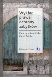 Wykład prawa ochrony zabytków - Zalasińska Katarzyna, Zeidler Kamil