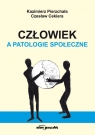 Człowiek a patologie społeczne - wydanie drugie Kazimierz Pierzchała, Czesław Cekiera