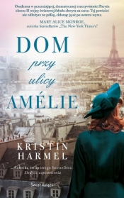 Dom przy ulicy Amélie (wydanie pocketowe) - Kristin Harmel