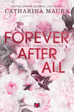 Forever after all. Na zawsze mimo wszystko - Catharina Maura