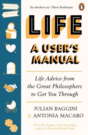 Life: A User's Manual - Baggini Julian, Macaro Antonia