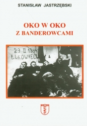 Oko w oko z banderowcami - Jastrzębski Stanisław