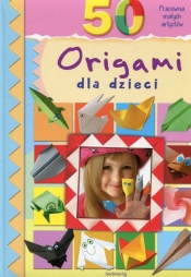 50 origami dla dzieci - Marcelina Grabowska-Piątek